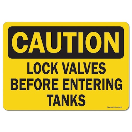 OSHA Caution, 10" Height, Aluminum, 14" x 10", Landscape, Lock Valves Before Entering Tanks